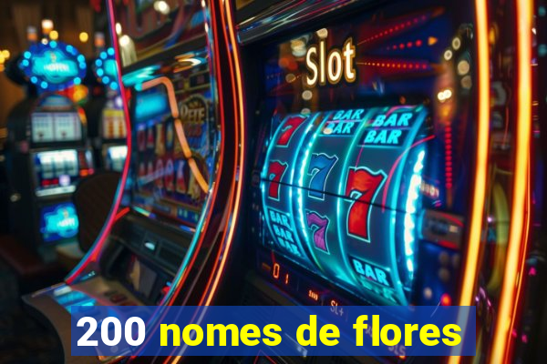 200 nomes de flores